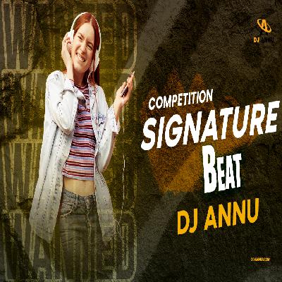 Signature DJ Beat Competition Vol. 1  - DJ Annu